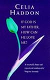 If God is my father how can He love me?