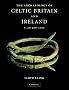 The Archaeology of Celtic Britain and Ireland: c.AD 400 - 1200