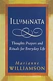 Illuminata : thoughts, prayers and rituals for everyday life