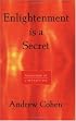 Enlightenment Is a Secret: Teachings of Liberation