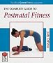 The Complete Guide to Postnatal Fitness