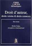 Revue Larcier  / Droit d'auteur, droits voisins & droits connexes. Droits belge, européen et international