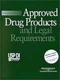 Approved Drug Products and Legal Requirements, Volume III: USP DI 2001 Approved Drug Products and Legal Requirements, Volume III: USP DI 2001