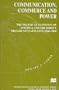 Communication, Commerce and Power: The Political Economy of America and the Direct Broadcast Satellite, 1960-2000 (International Political Economy)