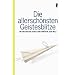 Die allersch�nsten Geistesblitze: Die witzigsten Zitate und Spr�che der Welt