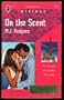 On The Scent (Harlequin Intrigue)