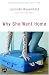 Why She Went Home: A Novel (Ballantine Reader's Circle)
