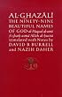 Al-Ghazali on the Ninety-Nine Beautiful Names of God: Al-Maqsad Al-Asna Fi Sharh Asma' Allah Al-Husna (The Islamic Texts Society's Ghazali Series)