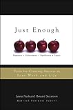 Just Enough: Tools for Creating Success in Your Work and Life