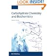 Carbohydrate Chemistry and Biochemistry: Structure and mechanism by M.L. Sinnott