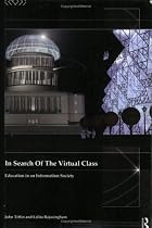 In Search of the Virtual Class: Education in an Information Society