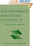 High Performance Mass Storage and Parallel I/O: Technologies and Applications