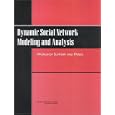 Dynamic Social Network Modeling and Analysis: Workshop Summary and Papers by Comittee on Human Factors, National Research Council, Ronald Breiger, and Kathleen Carley