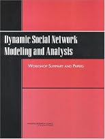 Dynamic Social Network Modeling and Analysis: Workshop Summary and Papers