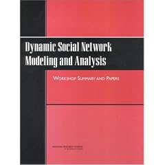 Dynamic Social Network Modeling and Analysis: Workshop Summary and Papers