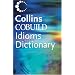 Collins COBUILD Dictionary of Idioms (3,000+ Idioms) (ELT)