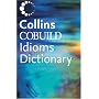 Collins COBUILD Dictionary of Idioms (3,000+ Idioms) (ELT)