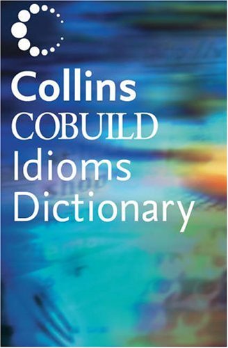 Cover image : Collins Cobuild Dictionary of Idioms