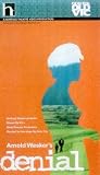 Arnold Weskers Denial [VHS]