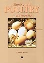 Backyard Poultry: Naturally