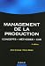 Management de la production : Concepts, méthodes, cas Management de la production : Concepts, méthodes, cas