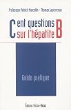 Cent questions sur l'h�patite B