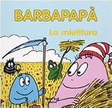 Barbapapà. La mietitura