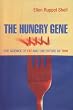 The Hungry Gene