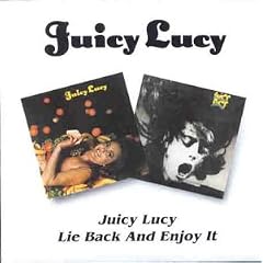Juicy Lucy/Lie Back and Enjoy It