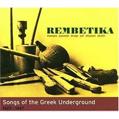 Rembetika-Songs of the Greek Underground 1925-1947