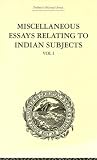 Miscellaneous Essays Relating to Indian Subjects: Trubner's Oriental Series