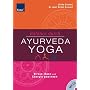Balance durch Ayurveda-Yoga: Stress abbauen und Energieblockaden l�sen Die besten Yoga-�bungen f�r Ihren Ayurveda-Typ