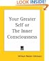 Your Greater Self or the Inner Consciousness
