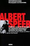 'Alles, was ich wei&szlig;' - Albert Speer, Ulrich Schlie