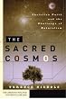 The Sacred Cosmos: Christian Faith and the Challenge of Naturalism (Christian Practice of Everyday Life)