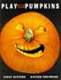 Play With Your Pumpkins