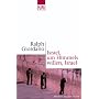 Israel, um Himmels willen, Israel
