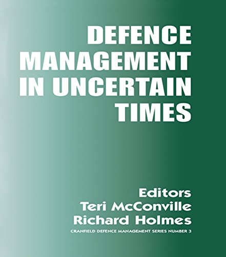 Defence Management in Uncertain Times (Cranfield Defence Management)
