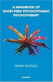 Handbook of Short-term Psychodynamic Psychotherapy,
Penelope Rawson