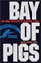 Bay of Pigs: An Oral History of Brigade 2506