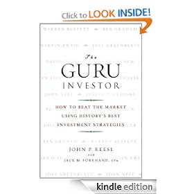 The Guru Investor: How to Beat the Market Using History's Best Investment Strategies