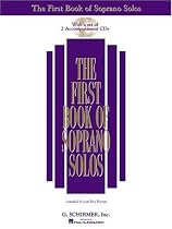 The First Book of Soprano Solos (Book/CD): (Includes 2 CDs) (First Book of Solos)
