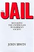 The Jail: Managing the Underclass in american society