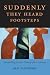 Suddenly They Heard Footsteps: Storytelling for the Twenty-first Century