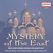 Mystery of the East: Music from Russian Churches and Monastaries