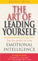 The Art of Leading Yourself: Tap the Power of Your Emotional Intelligence