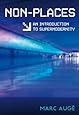 Non-Places: An Introduction to Supermodernity