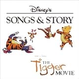 The Tigger Movie - Songs & Story