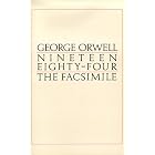 Nineteen Eighty-Four: The Facsimile of the Extant Manuscript by George Orwell and Peter Davison