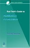 Rad Tech's Guide to Radiation Protection (Rad Tech Series)